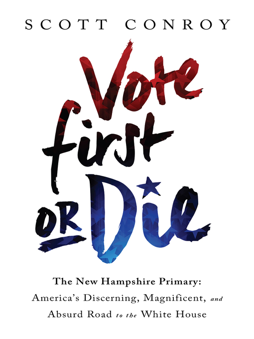 Title details for Vote First or Die by Scott Conroy - Wait list